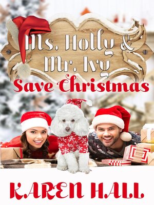 cover image of Ms. Holly and Mr. Ivy Save Christmas